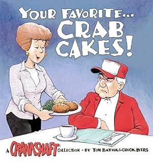 Imagen del vendedor de Your Favorite.Crab Cakes! A Crankshaft collection a la venta por ICTBooks