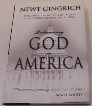 Immagine del venditore per Rediscovering God in America: Reflections on the Role of Faith in Our Nation's History and Future venduto da ICTBooks