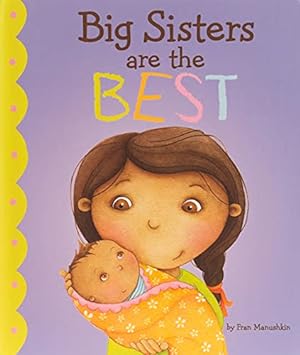 Bild des Verkufers fr Big Sisters Are the Best (Fiction Picture Books) zum Verkauf von ICTBooks