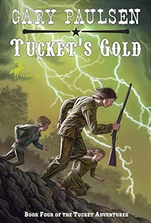 Seller image for Tucket's Gold (The Francis Tucket Books) for sale by Reliant Bookstore