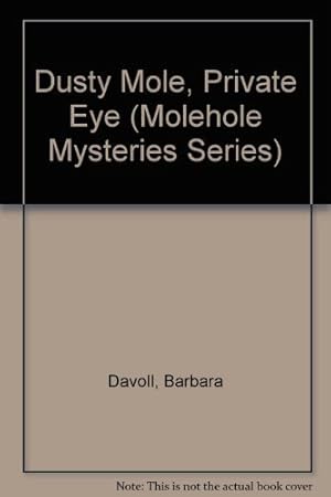 Seller image for Dusty Mole Private Eye (Molehole Mysteries Series) for sale by Reliant Bookstore