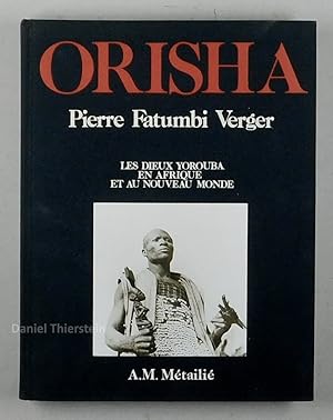 Image du vendeur pour Orisha. Les Dieux Yorouba en Afrique et au Nouveau Monde. mis en vente par Daniel Thierstein