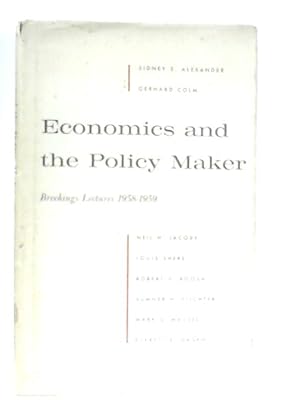 Bild des Verkufers fr Economics and the Policy Maker, Brookings Lectures, 1958-1959 zum Verkauf von World of Rare Books
