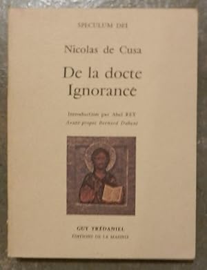 Seller image for De la docte ignorance. for sale by Librairie les mains dans les poches