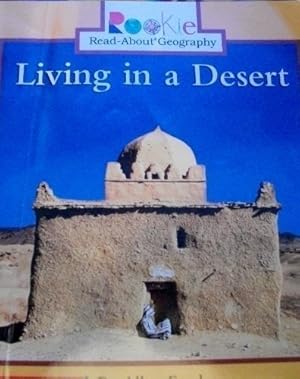 Bild des Verkufers fr Living in a Desert (Rookie Read-About Geography) zum Verkauf von -OnTimeBooks-