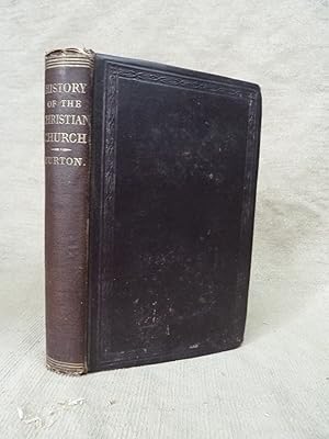 Seller image for HISTORY OF THE CHRISTIAN CHURCH FROM THE ASCENSION OF JESUS CHRIST TO THE CONVERSION OF CONSTANTINE. for sale by Gage Postal Books
