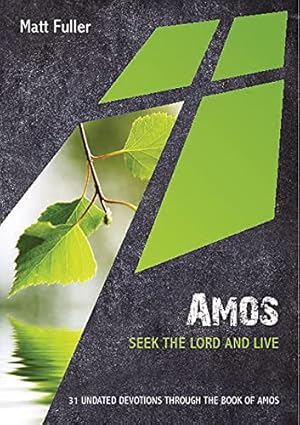 Image du vendeur pour Amos: Seek the Lord and Live mis en vente par WeBuyBooks