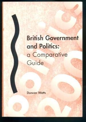 Seller image for British Government and Politics: A Comparative Guide for sale by WeBuyBooks