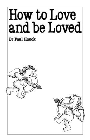 Seller image for How to Love and Be Loved (Overcoming common problems) for sale by WeBuyBooks