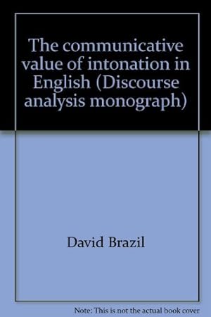 Seller image for The communicative value of intonation in English (Discourse analysis monograph) for sale by WeBuyBooks