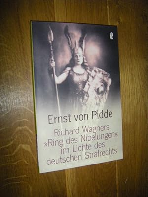 Richard Wagners "Ring des Nibelungen" im Lichte des deutschen Strafrechts