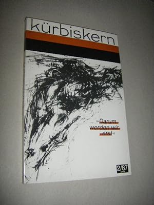 Kürbiskern. Literatur, Kritik, Klassenkampf. 2/87: "Darum werden wir erst"
