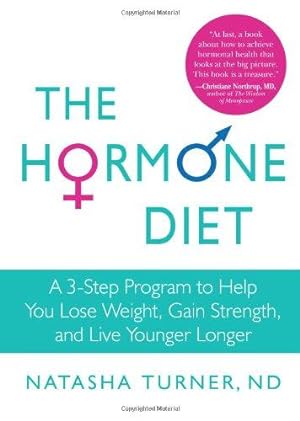 Imagen del vendedor de The Hormone Diet: Lose Fat, Gain Strength, Live Younger Longer a la venta por WeBuyBooks