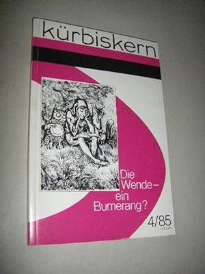Kürbiskern. Literatur, Kritik, Klassenkampf. 4/85: Die Wende - ein Bumerang?