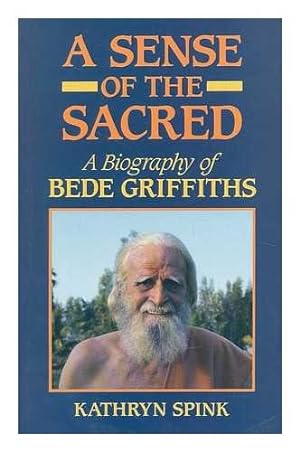 Seller image for Sense of the Sacred: Biography of Bede Griffiths for sale by WeBuyBooks
