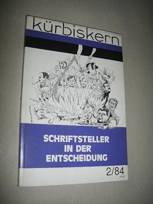 Kürbiskern. Literatur, Kritik, Klassenkampf. 2/84: Schriftsteller in der Entscheidung