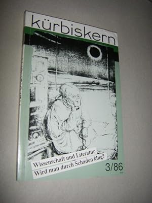 Kürbiskern. Literatur, Kritik, Klassenkampf. 3/86: Wissenschaft und Literatur. Wird man durch Sch...