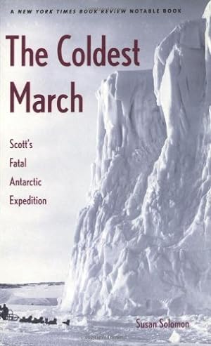 Seller image for The Coldest March: Scott's Fatal Antarctic Expedition for sale by Reliant Bookstore