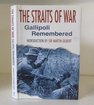 Seller image for The Straits of War: Gallipoli Remembered for sale by BRIMSTONES