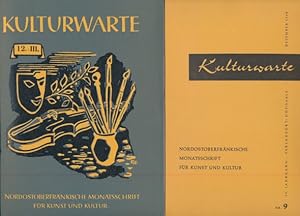 KULTURWARTE. Nordostoberfränkische Monatsschrift für Kunst und Kultur. 6 Hefte: Heft 12./III März...