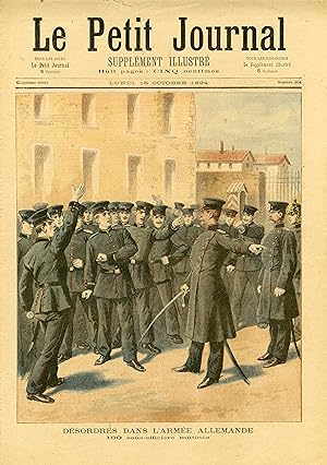"LE PETIT JOURNAL N°204 du 15/10/1894" DÉSORDRES DANS L'ARMÉE ALLEMANDE (180 sous-officiés mutiné...