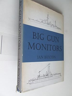 Bild des Verkufers fr Big Gun Monitors. the history of the design, construction and operation of the Royal Navy's Monitors zum Verkauf von McLaren Books Ltd., ABA(associate), PBFA