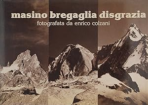 Màsino Bregaglia Disgrazia fotografata da Enrico Colzani