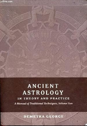 Bild des Verkufers fr Ancient astrology in theory and practice - A manual of traditional techniques, volume two. zum Verkauf von Le-Livre
