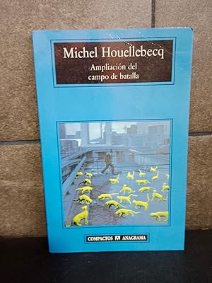 Imagen del vendedor de Ampliacin del campo de batalla. Michel Houellebecq. a la venta por Lauso Books