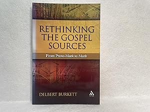 Image du vendeur pour Rethinking the Gospel Sources: From Proto-Mark to Mark mis en vente par St Philip's Books, P.B.F.A., B.A.