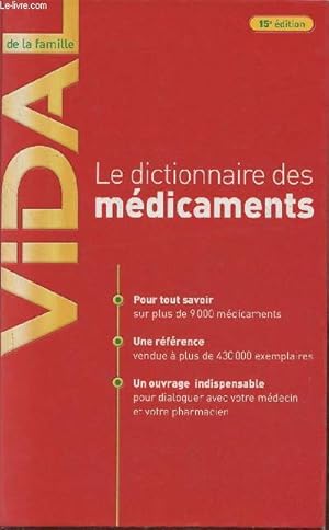 Image du vendeur pour Vidal de la famille 15e dition- Le dictionnaire des mdicaments mis en vente par Le-Livre