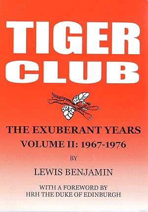 Bild des Verkufers fr The Tiger Club: 1967-76 v. 2: The Exuberant Years zum Verkauf von Pendleburys - the bookshop in the hills
