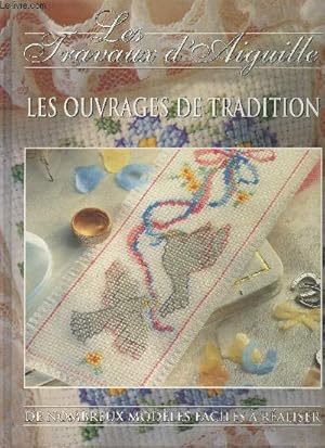 Image du vendeur pour Les ouvrages de tradition - "Les travaux d'aiguille" mis en vente par Le-Livre