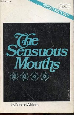 Bild des Verkufers fr The sensuous mouths. zum Verkauf von Le-Livre