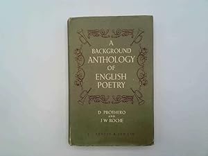 Seller image for A Background Anthology Of English Poetry From Beowulf To Spender. for sale by Goldstone Rare Books