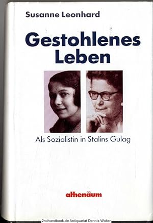 Gestohlenes Leben : als Sozialistin in Stalins Gulag