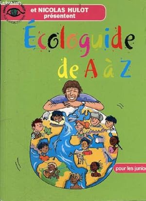 Bild des Verkufers fr Ecologuide de A  Z pour les juniors. zum Verkauf von Le-Livre