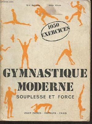 Image du vendeur pour Gymnastique moderne- rpertoire d'exercices- Souplesse et force mis en vente par Le-Livre