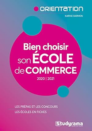 Image du vendeur pour Bien choisir son cole de commerce 2020/2021 mis en vente par Dmons et Merveilles