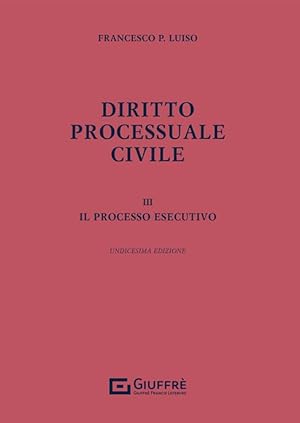 Immagine del venditore per DIRITTO PROCESSUALE CIVILE. VOL. 3: PROCESSO ESECUTIVO, IL. venduto da Librightbooks