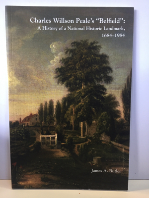 Image du vendeur pour Charles Willson Peale's "Belfield": A History of a National Historic Landmark, 1684-1984 mis en vente par Monroe Street Books