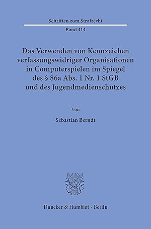 Bild des Verkufers fr Das Verwenden von Kennzeichen verfassungswidriger Organisationen in Computerspielen im Spiegel des  86a Abs. 1 Nr. 1 StGB und des Jugendmedienschutzes. zum Verkauf von moluna