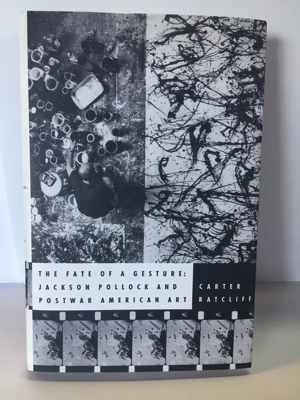 Seller image for Fate of a Gesture, The: Jackson Pollock and Postwar American Art for sale by Monroe Street Books