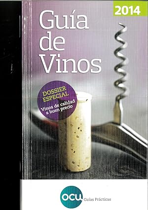 Imagen del vendedor de Guía de vinos 2014 : Vinos de calidad a buen precio a la venta por Papel y Letras