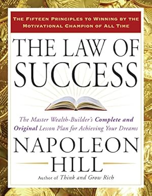Seller image for The Law of Success: The Master Wealth-Builder's Complete and Original Lesson Plan for Achieving Your Dreams for sale by -OnTimeBooks-