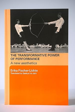 The Transformative Power of Performance: A New Aesthetics