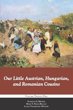 Imagen del vendedor de Our Little Austrian, Hungarian, and Romanian Cousins a la venta por -OnTimeBooks-