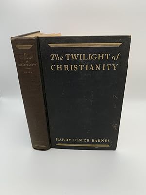 THE TWILIGHT OF CHRISTIANITY [SIGNED]