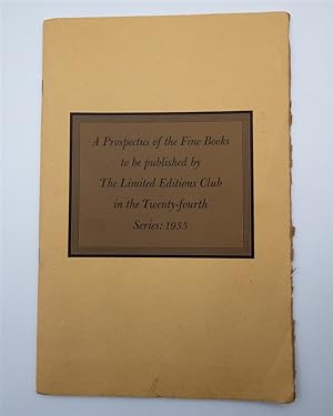 A Prospectus of the Fine Books to be Published by the Limited Editions Club in the Twenty-Fourth ...