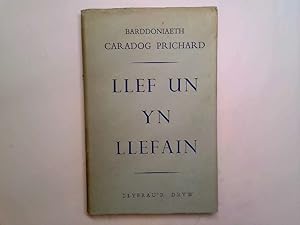 Seller image for Llef un yn llefain: Detholiad o weithiau Caradog Prichard for sale by Goldstone Rare Books